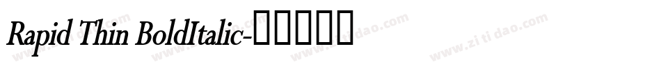 Rapid Thin BoldItalic字体转换